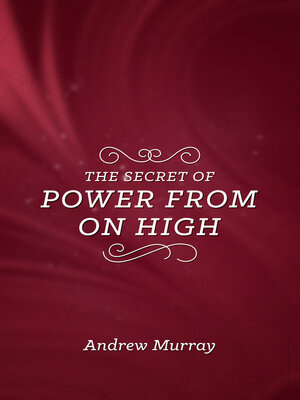 cover image of The Secret of Power from On High